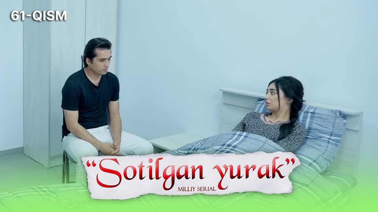 Sotilgan yurak 61-qism I Milliy serial II Сотилган юрак 61 қисм I Миллий сериал