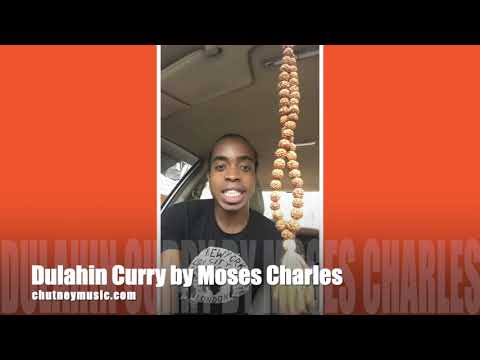 Moses Charles - Dulahin Curry (2020 Chutney Soca)