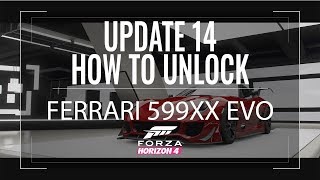 FORZA HORIZON 4 HOW TO UNLOCK FERRARI 599XX EVO IN UPDATE 14 & HOW TO UNLOCK AFTER SEASON FINISH