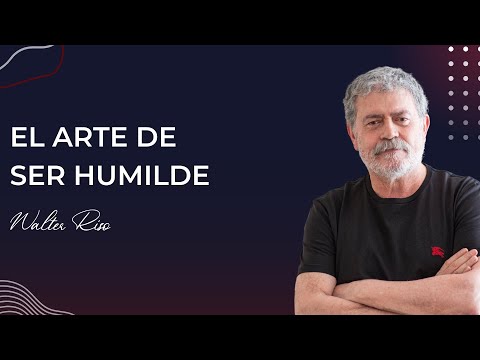 El arte de ser humilde - Walter Riso