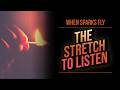 10.18.26 When Sparks Fly - The Stretch to Listen