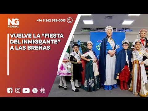 NGFEDERAL - VUELVE LA “FIESTA DEL INMIGRANTE” A LAS BREÑAS - CHACO