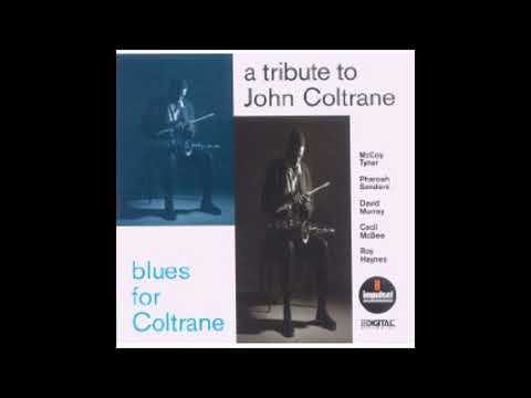 McCoy Tyner: A Tribute To John Coltrane × Blues For Coltrane