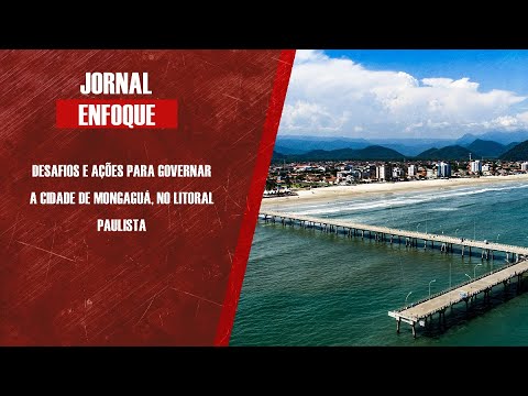 Desafios e ações para governar a cidade de Mongaguá