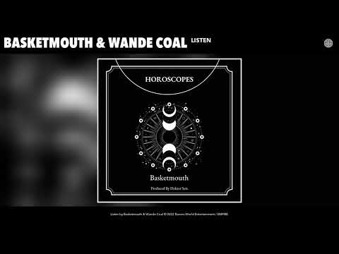 Basketmouth & Wande Coal - Listen (Official Audio)