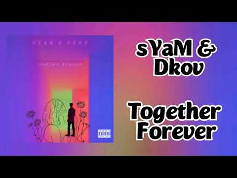 sYaM & Dkov - Together Forever