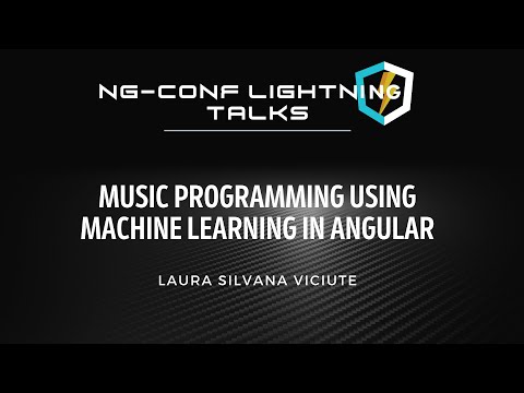 Music Programming Using Machine Learning In Angular | Laura Silvana | EnterpriseNG 2020 #ngconf