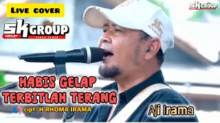 Download lagu AFTER THE DARKNESS COME THE LIGHT ' by AJI IRAMA || live cover SK GROUP created by H Rhoma Irama mp3