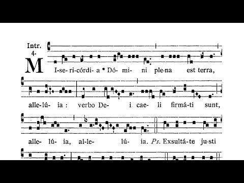 Dominica secunda post Pascha (Second Sunday after Easter) - Introitus (Misericordia Domini)