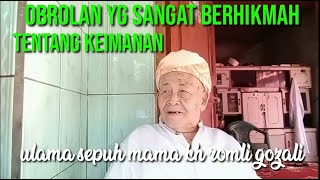 Download lagu mama KH Romli Gozali membahas singkat ilmu aqoidul iman mp3