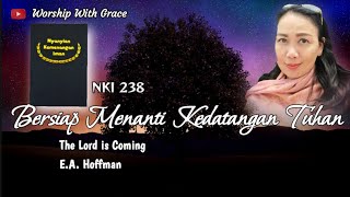 Download lagu BERSIAP MENANTI KEDATANGAN TUHAN | The Lord is Coming | NKI 238 mp3