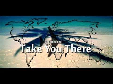 SpecialBlend Ft. Logan Chapman- Take you there