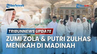 LIVE: Zumi Zola & Putri Zulkifli Hasan Resmi Menikah, Ijab Kabul Dilakukan di Masjid Nabawi Madinah