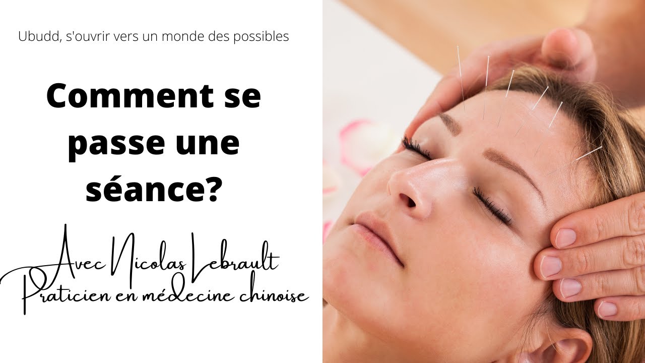 Watch video Comment se passe une séance en médecine chinoise Comment se passe une séance en médecine chinoise