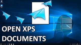 How to open XPS files in Windows 10 version 1803, 1809 in 2019