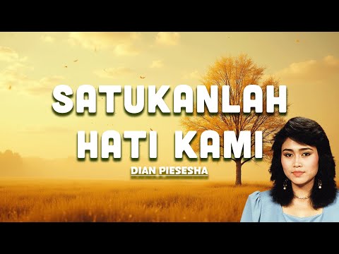 Satukanlah Hati Kami - Dian Piesesha
