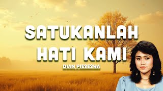 Download lagu Satukanlah Hati Kami - Dian Piesesha mp3 Download lagu Satukanlah Hati Kami - Dian Piesesha mp3
