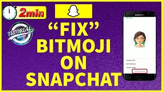 How to Fix Bitmoji on Snapchat || Bitmoji on Snapchat 2022 Solved