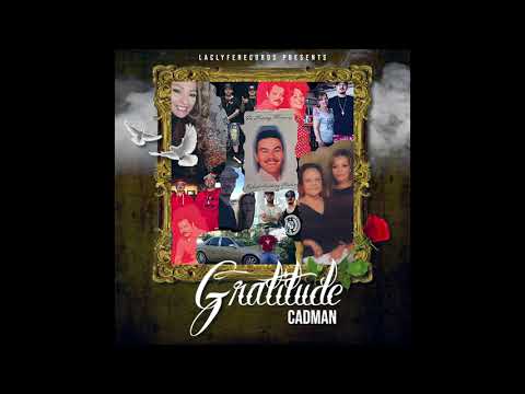 Cadman ft. Lazie Locz - Gratitude