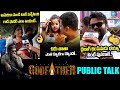 God Father Public Talk | Public Reaction on God Father Movie | Chiranjeevi | Thaman S