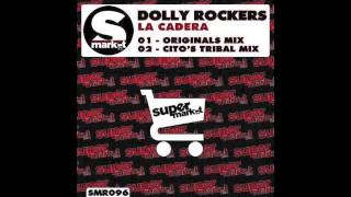 Dolly Rockers - La Cadera (Original Mix) OUT 03/05/13