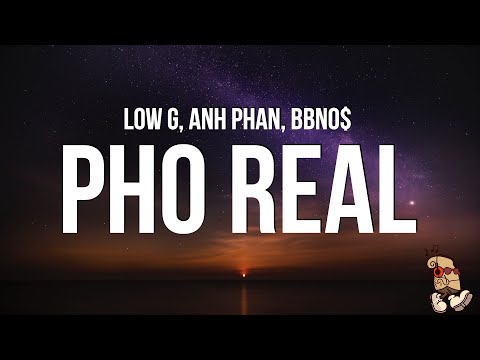 ​bbno$, Low G & Anh Phan - pho real (Lyrics)