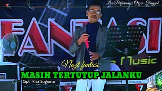 Download lagu MASIH TERTUTUP JALANKU - Nozt Fantasi | Live Orgen Tunggal | Fantasi Live Music mp3 Download lagu MASIH TERTUTUP JALANKU - Nozt Fantasi | Live Orgen Tunggal | Fantasi Live Music mp3