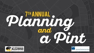 7th Annual Planning and A Pint Event