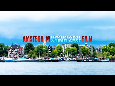 Epic Hyperlapse & Timelapse Compilation Amsterdam - 4K Short Film