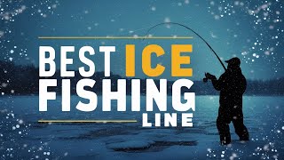 Best Ice Fishing Line 2026 🏆 Top 5 Best Ice Fishing Line Reviews