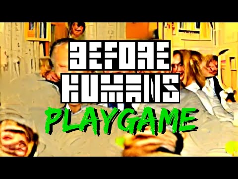 Before Humans - Playgame (Official Lyric Video)