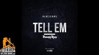 Blue Jeans ft. Philthy Rich - Tell Em (Prod. WavyMike) [Thizzler.com]