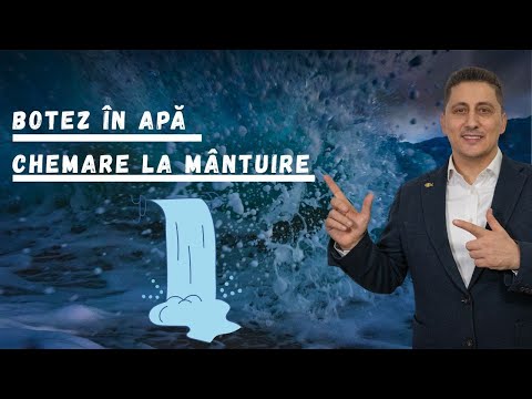 BOTEZ ÎN APĂ - CHEMARE LA MÂNTUIRE