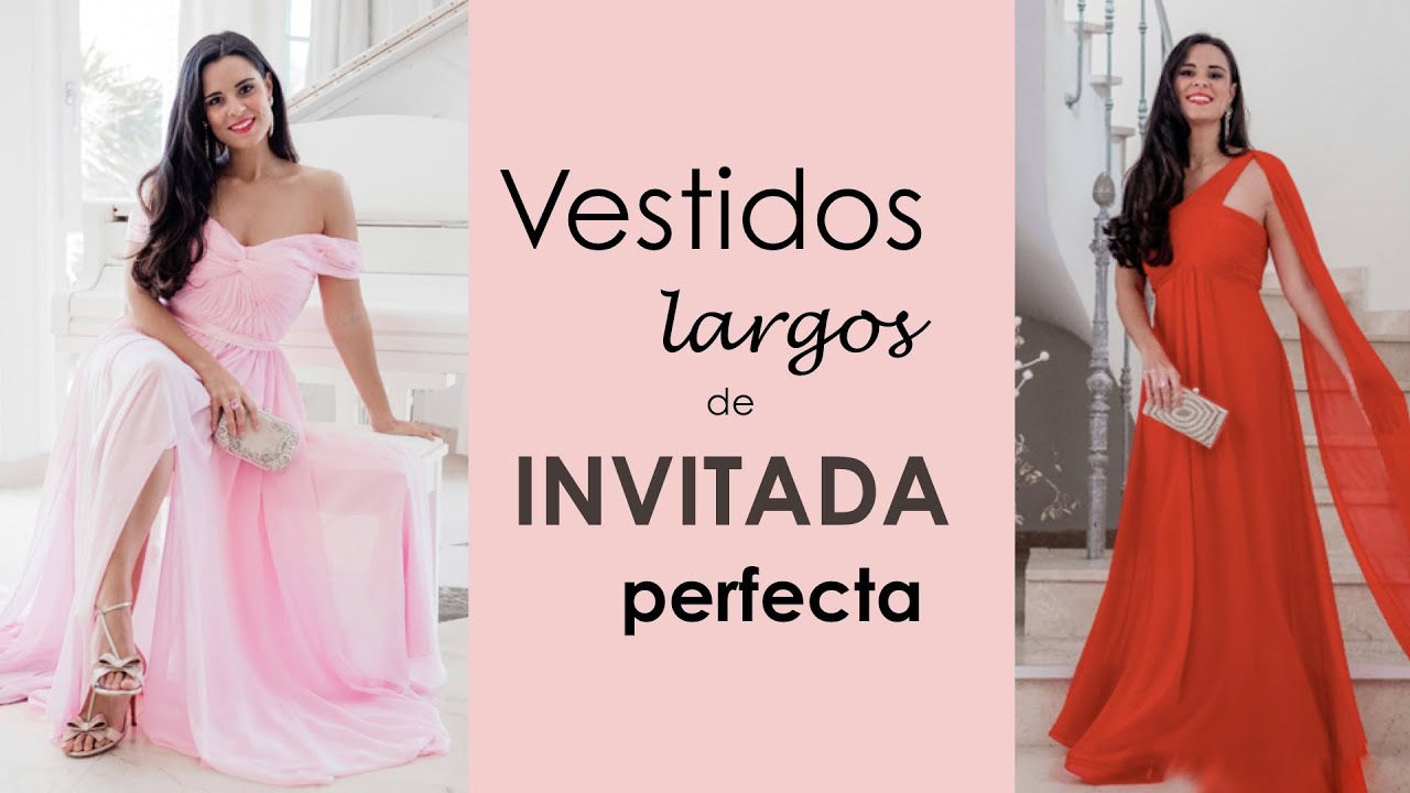 Watch Vestidos de INVITADA PERFECTA - Cómo vestir en una fiesta o boda de largo Now Vestidos de INVITADA PERFECTA - Cómo vestir en una fiesta o boda de largo