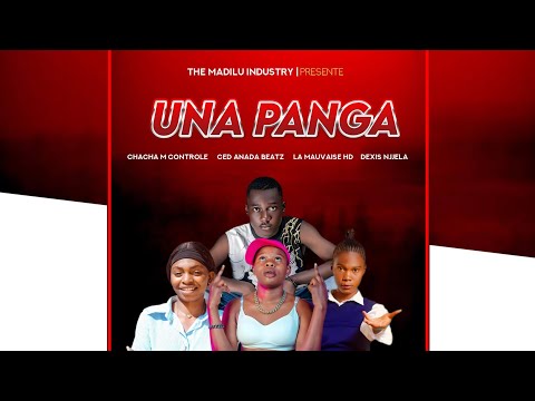 UNA PANGA ( version féminine) CED ANADA BEATZ feat LA MAUVAISE HD , DEXIS NJJELA, CHACHA M
