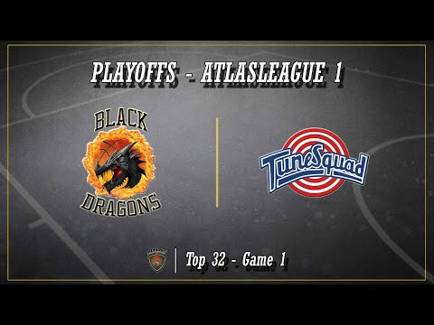 Atlasbasket_Playoffs - League 1 - Top32_Game 1 -  BLACK DRAGONS vs TUNE SQUAD 59-51