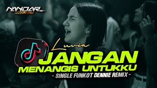 Download lagu Funkot JANGAN MENANGIS UNTUKKU Luvia || By Dennie remix #newstyle2024 mp3 Download lagu Funkot JANGAN MENANGIS UNTUKKU Luvia || By Dennie remix #newstyle2024 mp3