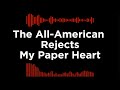 The All America Rejects - My Paper Heart (Lyrics)
