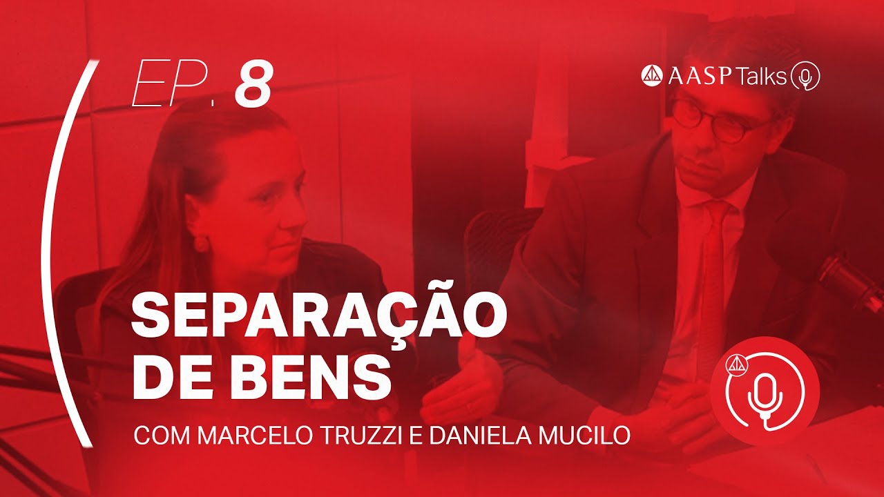 Separação obrigatória de bens: com Marcelo Truzzi e Daniela Mucilo #EP8