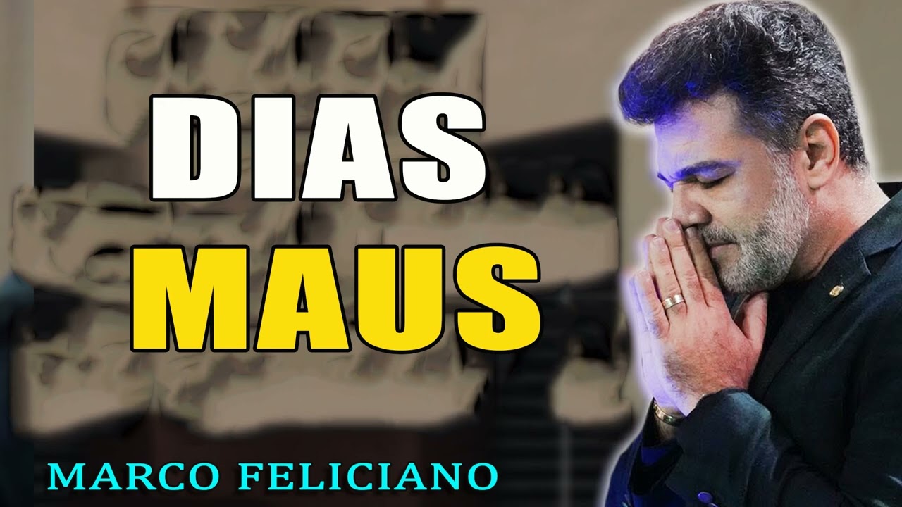 DIAS MAUS, PASTOR MARCO FELICIANO