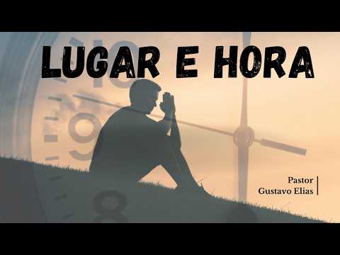 Lugar e Hora - PR GUSTAVO ELIAS