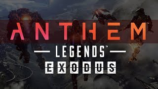 Anthem Legends : Exodus