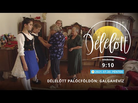 Délelőtt Palócföldön - Galgahévíz - 2021-07-30