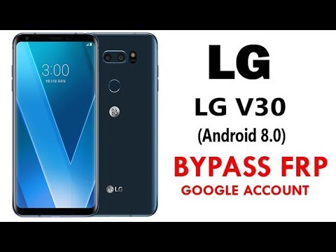 LG V30 (Android 8.0) Google Account lock Bypass Easy Steps & Quick Method 100% Work