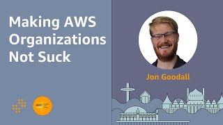Making AWS Organizations Not Suck
