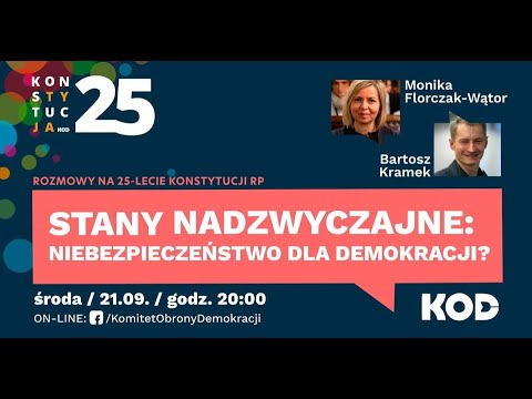 KONSTYTUCJA25 - 11. Stany nadzwyczajne: niebezpieczeństwo dla demokracji?
