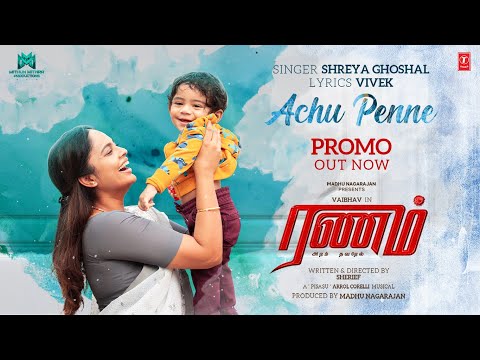 Achu penne Promo | Ranam Aram Thavarel | Vaibhav,Nandita | Shreya G,Vivek | Arrol Corelli | Madhu N — Ranam Aram Thavarel