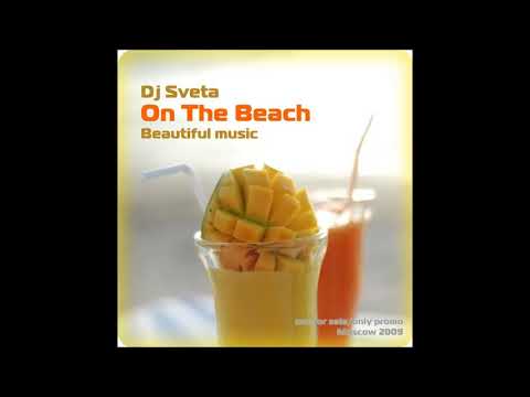 DJ Sveta – On The Beach. Beautiful Music(2009)