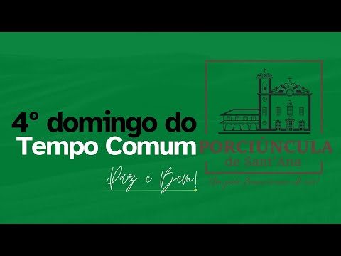 4º Domingo do Tempo Comum | 28 de janeiro| Missa ao vivo| Porciúncula Niterói