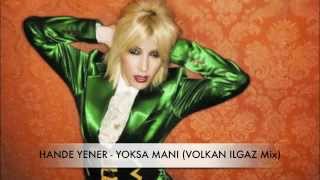 Hande YENER - YOKSA MANI www.SesLiNispet.Com-www.SesLiTaraftar.Com